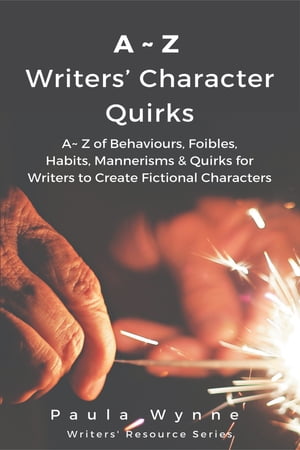 A~Z of Writers’ Character Quirks