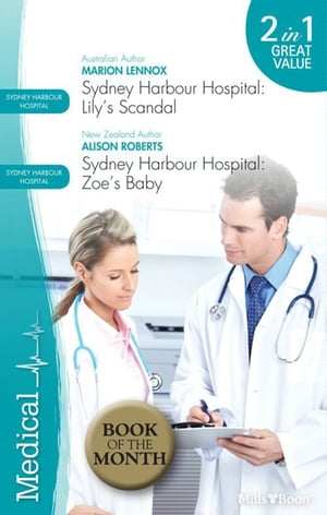 Sydney Harbour Hospital Duo - Lily's Scandal/Zoe's Baby