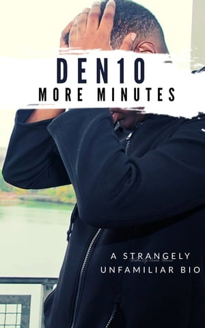 Den10 More Minutes