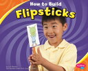 How to Build Flipsticks【電子書籍】 Lori Shores