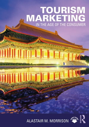 Tourism Marketing In the Age of the Consumer
