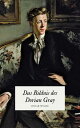 Das Bildnis des Dorian Gray - Oscar Wildes Meisterwerk The Picture of Dorian Gray