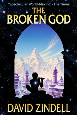 The Broken God: Book Two of the Neverness Cycle