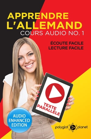 Apprendre l'allemand - Écoute Facile - Lecture Facile - Texte Parallèle : Cours Audio, N° 1