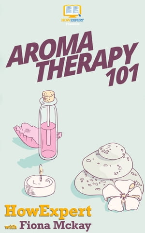 Aromatherapy 101