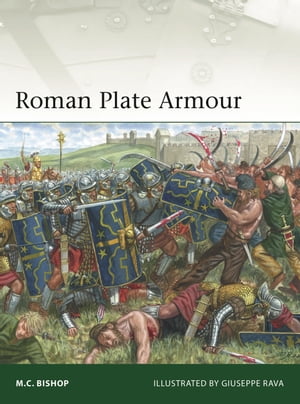 Roman Plate Armour【電子書籍】[ M.C. Bishop ]