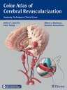 Color Atlas of Cerebral Revascularization Anatomy, Techniques, Clinical Cases【電子...