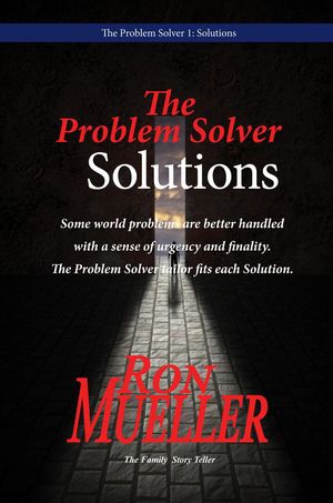 The Problem Solver Solutions【電子書籍】 Ron Mueller