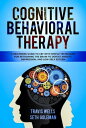 ŷKoboŻҽҥȥ㤨Cognitive Behavioral Therapy: A Beginners Guide to CBT with Simple Techniques for Retraining the Brain to Defeat Anxiety, Depression, and Low-Self Esteem Emotional Intelligence Mastery & Cognitive Behavioral Therapy 2019, #1ŻҽҡۡפβǤʤ350ߤˤʤޤ