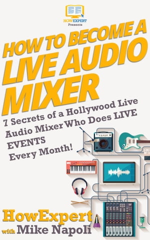 How to Become a Live Audio Mixer