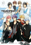 TSUKIPRO THE ANIMATION（1）【電子書籍】[ 朝谷コトリ ]