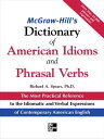 McGraw-Hill 039 s Dictionary of American Idoms and Phrasal Verbs【電子書籍】 Richard A. Spears