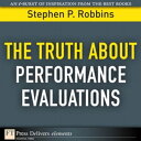 ŷKoboŻҽҥȥ㤨Truth About Performance Evaluations, TheŻҽҡ[ Stephen Robbins ]פβǤʤ202ߤˤʤޤ
