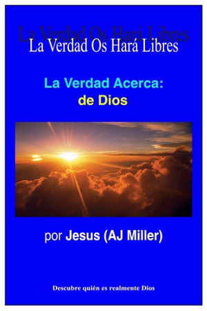 La Verdad Acerca: de Dios