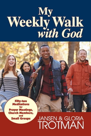 ŷKoboŻҽҥȥ㤨My Weekly Walk with God Fifty-two Meditations for Prayer Meetings, Church Members, and Small GroupsŻҽҡ[ Gloria Trotman ]פβǤʤ934ߤˤʤޤ