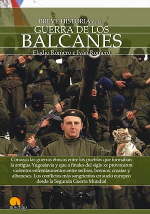 Breve historia de la guerra de los BalcanesŻҽҡ[ Eladio Romero ]