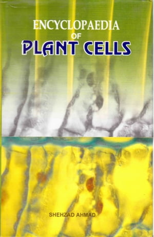 Encyclopaedia Of Plant Cells