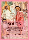 Solon (und noch mehr alte Griechen) Geschichten aus griechischer Geschichte