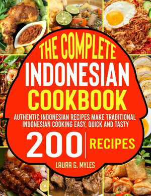 The Complete Indonesian Cookbook