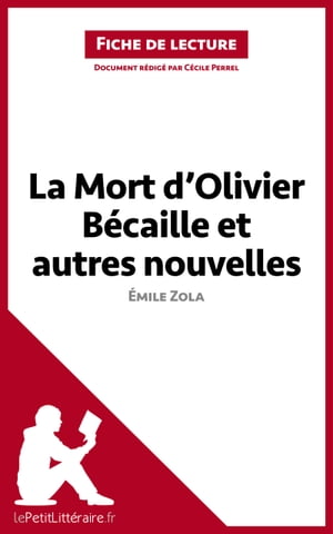La Mort d'Olivier Bécaille et autres nouvelles de Émile Zola (Fiche de lecture)