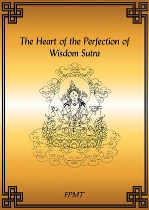 The Heart Sutra, The Heart of the Perfection of Wisdom Sutra eBook