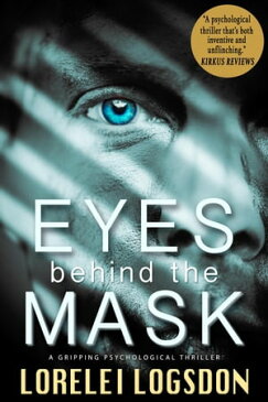 Eyes behind the Mask【電子書籍】[ Lorelei Logsdon ]