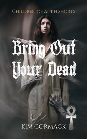 Bring Out Your DeadŻҽҡ[ Kim Cormack ]