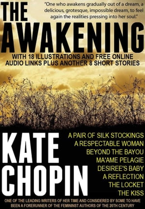 The Awakening with 18 Illustrations and Free Onl