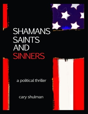 Shamans Saints and Sinners【電子書籍】 Cary Shulman