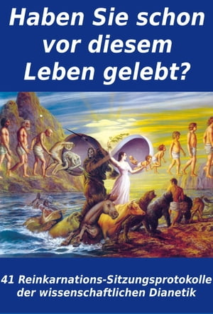 Haben Sie schon vor diesem Leben gelebt?