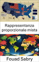 Rappresentanza proporzionale mista Democrazia equa nei moderni sistemi elettoral...