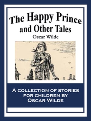 The Happy Prince and Other TalesŻҽҡ[ Oscar Wilde ]