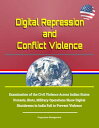 Digital Repression and Conflict Violence: Examination of the Civil Violence Across Indian States - Protests, Riots, Military Operations Show Digital Shutdowns in India Fail to Prevent Violence