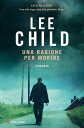 Una ragione per morire Le avventure di Jack Reacher