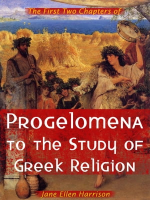 Progelomena To The Study Of Greek Religion