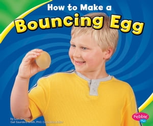 How to Make a Bouncing EggŻҽҡ[ Jennifer L. Marks ]