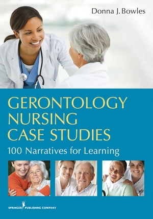 ŷKoboŻҽҥȥ㤨Gerontology Nursing Case Studies 100 Narratives for LearningŻҽҡ[ Donna J. Bowles, MSN, EdD, RN, CNE ]פβǤʤ6,598ߤˤʤޤ