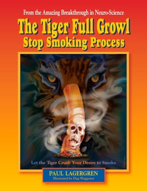 The Tiger Full Growl Stop Smoking Process