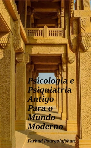 Psicologia e Psiquiatria Antiga para o Mundo Moderno