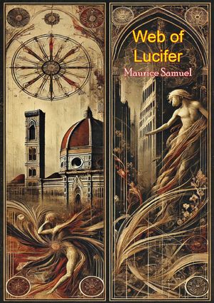 Web of Lucifer: A novel of the Borgia fury【電子書籍】[ Maurice Samuel ]