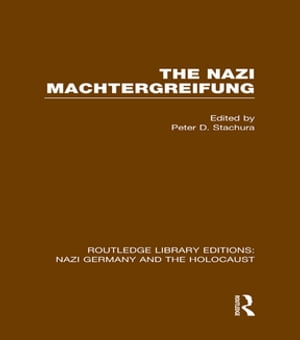 The Nazi Machtergreifung (RLE Nazi Germany & Holocaust)