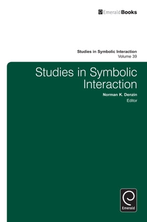 Studies in Symbolic Interaction【電子書籍】 Norman K. Denzin