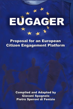 EUGAGER - European Citizen Engagement Platform: Proposal for an European Citizen Engagement Platform