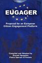 ŷKoboŻҽҥȥ㤨EUGAGER - European Citizen Engagement Platform: Proposal for an European Citizen Engagement PlatformŻҽҡ[ Giovani Spagnolo ]פβǤʤ150ߤˤʤޤ