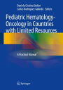 Pediatric Hematology-Oncology in Countries with Limited Resources A Practical Manual【電子書籍】