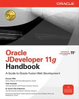 Oracle JDeveloper 11g Handbook A Guide to Fusion Web Development【電子書籍】[ Duncan Mills ]