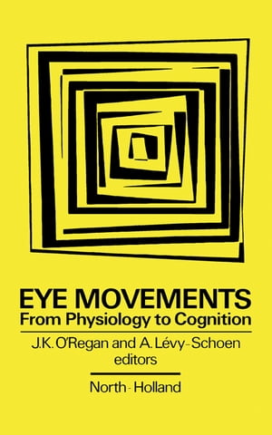 Eye Movements from Physiology to Cognition