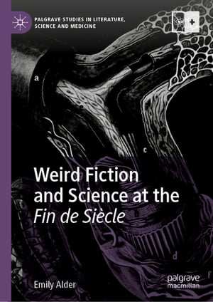 Weird Fiction and Science at the Fin de Siècle