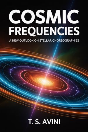 ŷKoboŻҽҥȥ㤨Cosmic Frequencies A New Outlook on Stellar ChoreographiesŻҽҡ[ T.S Avini ]פβǤʤ450ߤˤʤޤ