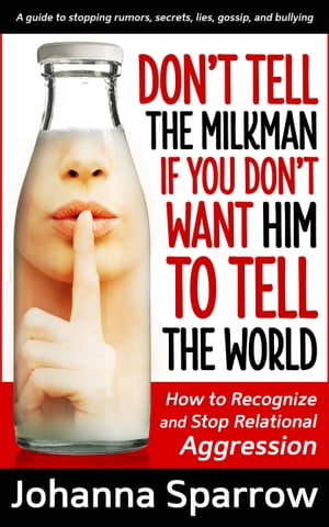 Don’t Tell the Milkman If You Don’t Want Him to Tell the World